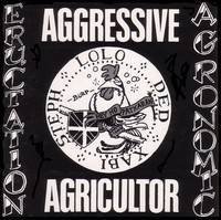 Aggressive Agricultor : Eructation Agronomic